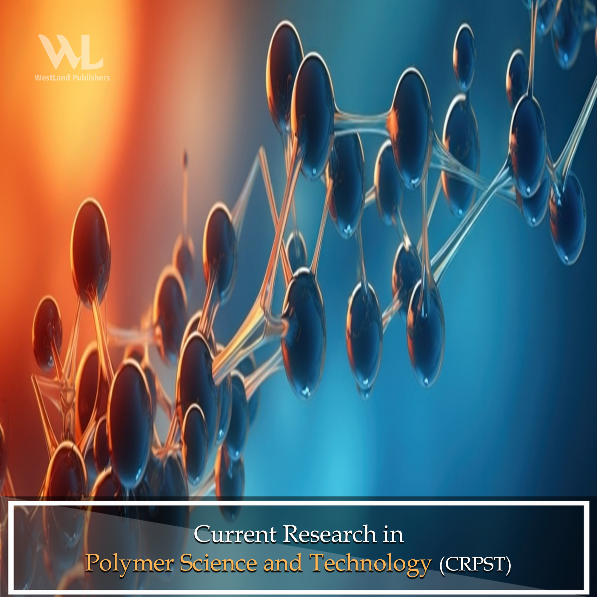 Current Research in Polymer Science and Technology (CRPST)